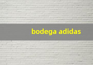 bodega adidas